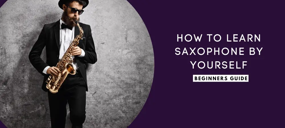 How to Learn Saxophone