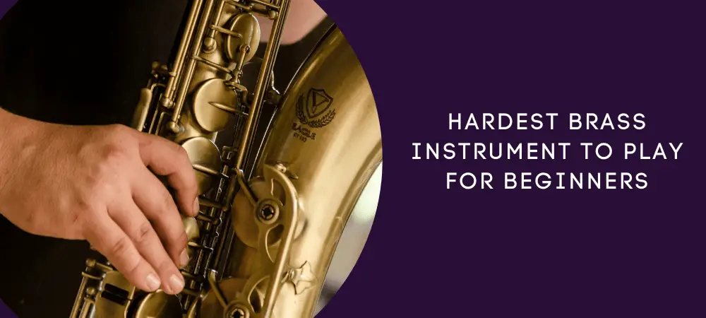 Hardest Brass Instrument to Play