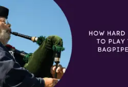 How Hard Is It to Play the Bagpipes?