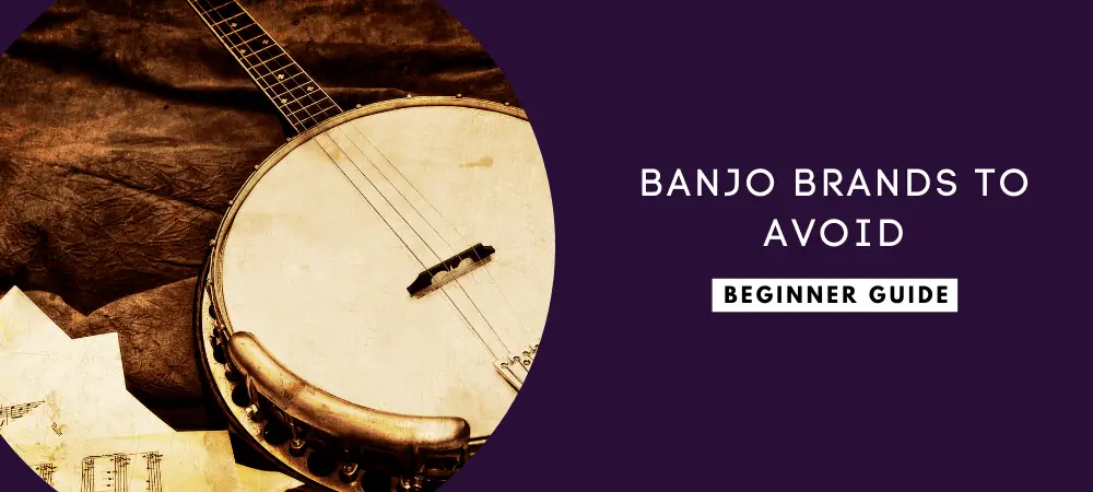 banjo brands to avoid