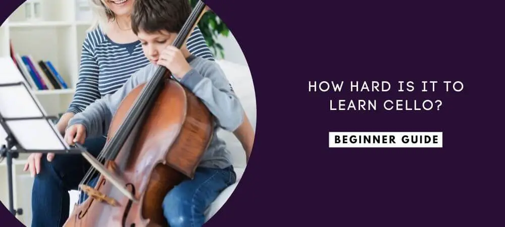 How Hard Is It To Learn Cello